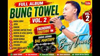 Kumpulan Lagu Virall Bang Towel - Audio jernih Bas glerr . Cocok buat hajatan