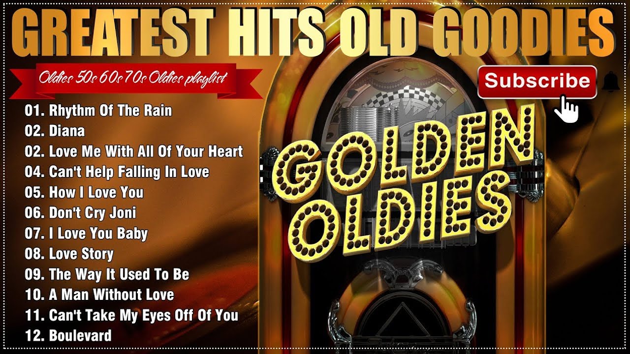 Greatest Hits Golden Oldies 50s 60s &70s -- Top 100 Best Love Old Songs ...