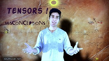 Common Misconceptions about Tensors