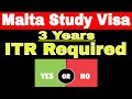 Malta Study Visa ITR Required Yes or No | Malta Visa Without ITR | Malta Student Visa Requirements