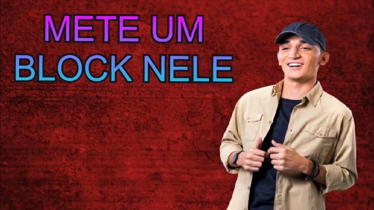 METE UM BLOCK NELE JOÃO GOMES YouTube