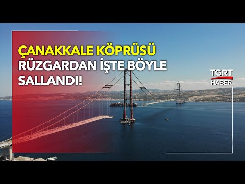 Çanakkale Köprüsü Rüzgarda Beşik Gibi Sallandı!