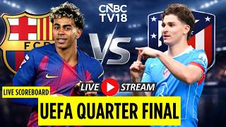 🔴UEFA Champions League Quarterfinal LIVE: Barcelona vs Atlético Madrid LIVE | UCL 2026 LIVE | N18G