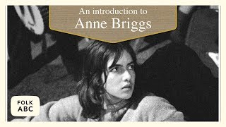 Video thumbnail of "Anne Briggs - Go Your Way"