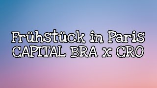 CAPITAL BRA x CRO Frühstück in Paris (Lyrics)