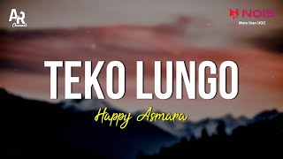 Teko Lungo - Happy Asmara (LIRIK)