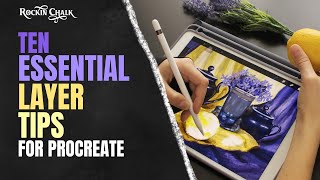 10 Essential Layer tips for Procreate Users