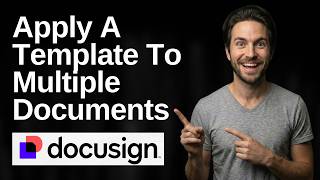 How To Apply A Template To Multiple Documents In DocuSign (2026 Easy Guide)