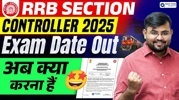 RRB Section Controller 2025 Exam Date Out 🚨| Exam Schedule, Next Step & Preparation Plan | Sahil sir