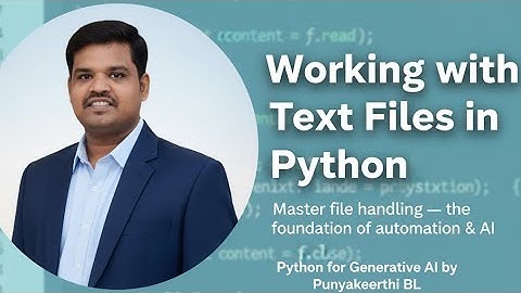 Master Working with Text Files in Python | Python for Generative AI