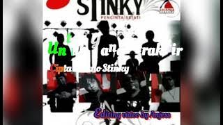Stinky - Untuk Yang Terakhir (lirik video)