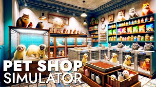 This Pet Shop Simulator Was WAY Better Than Expected...