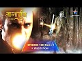 EPISODE-139 PART-1 Naagarjuna - Ek Yoddha  ||Aditya ko hua Tina par shak#starbharat