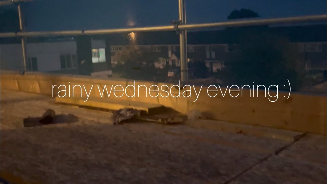 rainy wednesday evening - YouTube