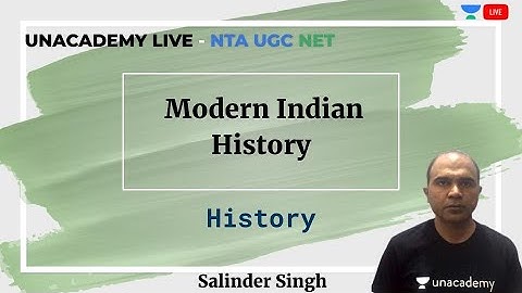 Modern Indian History | History | Unacademy Live - NTA UGC NET | Salinder Singh