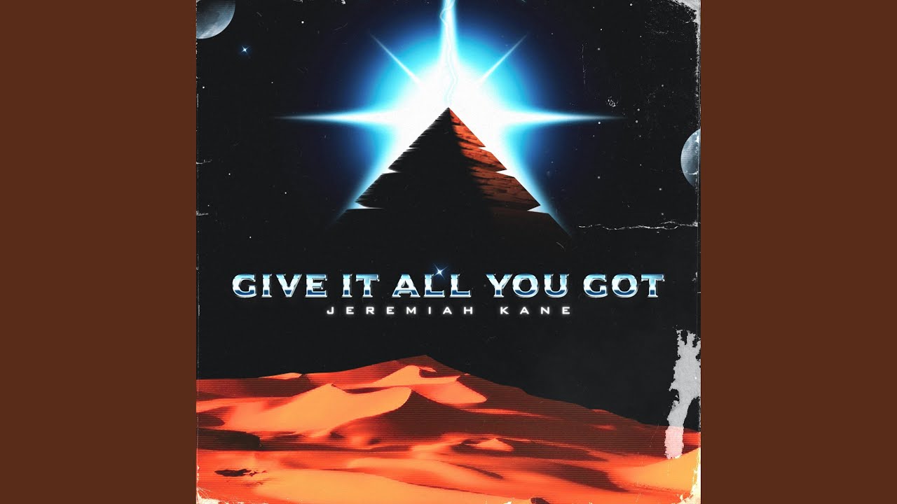 GIVE IT ALL YOU GOT - YouTube