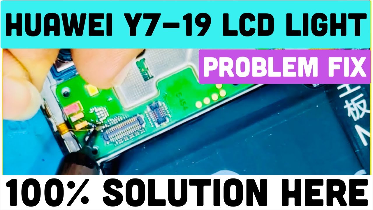 Huawei Y7 Prime 2019 Backlight 100% Solution || No Display Light ...