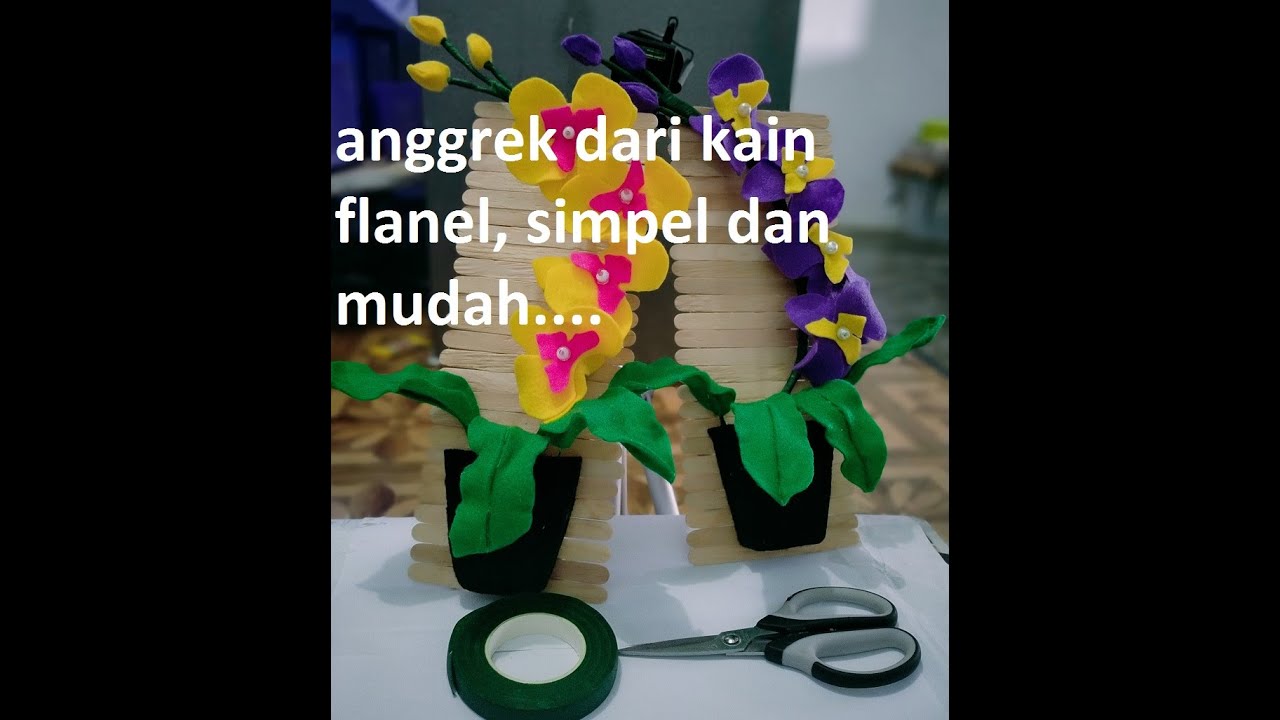 cara Bunga  anggrek  dari kain flanel  YouTube