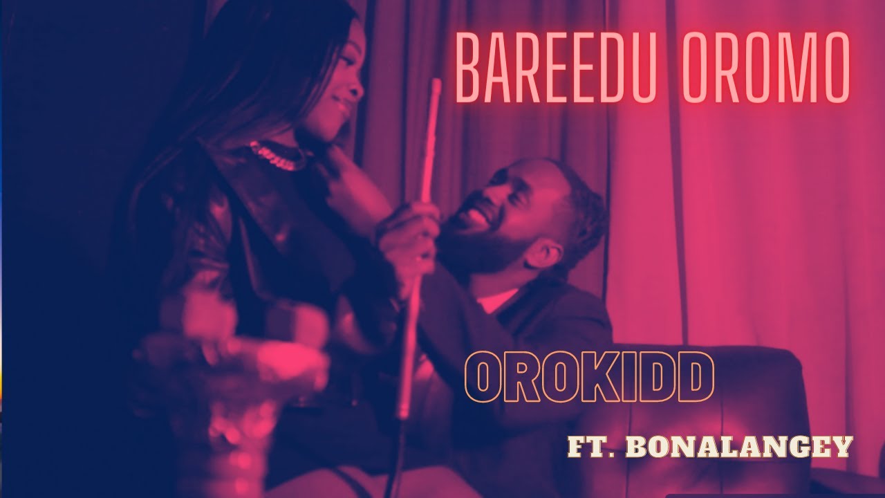 NEW OROMO MUSIC 2024 BOONA X ORO KIDD   BAREDU OROMO  OFFICIAL VIDEO