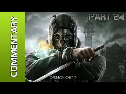 Dishonored ★ - Part 24 \