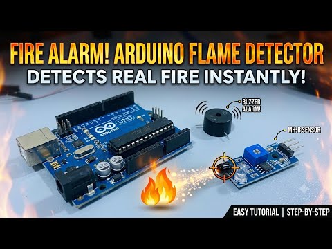 How to Make a Fire Alarm Using Arduino | Flame Detector Project (Step-by-Step)