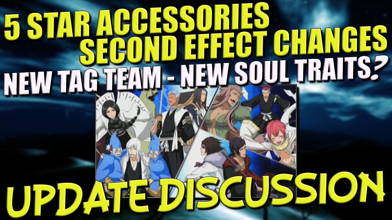 Bleach Brave Souls TAG TEAM NEW SOUL TRAIT? 2nd EFFECTS/SOUL