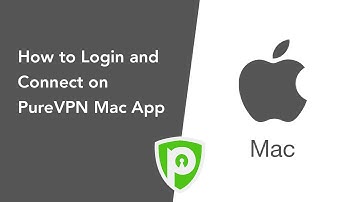 PureVPN for Mac - How to Login and Connect