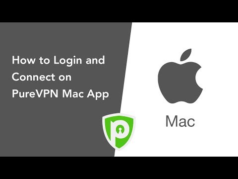 PureVPN for Mac - How to Login and Connect