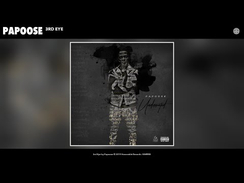 Papoose - 3rd Eye (Audio) 
