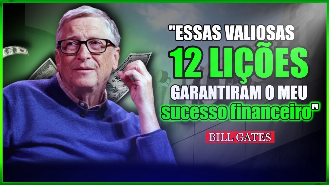Bill Gates: 12 Lições Do DINHEIRO Para Ter SUCESSO FINANCEIRO - YouTube