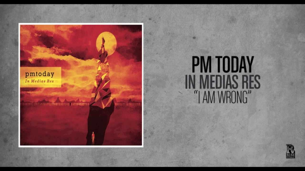 PM Today - I Am Wrong adlı videoyu YouTube'da izle PM Today - I Am Wrong adlı videoyu YouTube'da izle