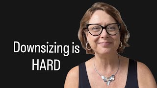 Full The Truth about Downsizing: It’s NOT just about the Stuff Update