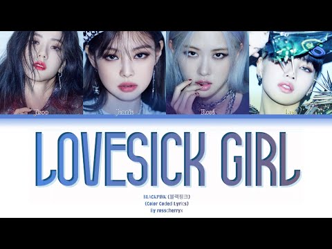 BLACKPINK Lovesick Girls Lyrics (ColorCoded Lyrics) 