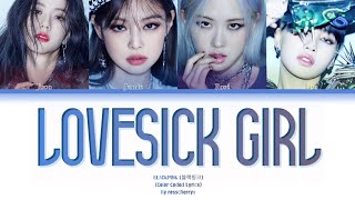 BLACKPINK Lovesick Girls Lyrics (ColorCoded Lyrics) 