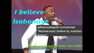 Isobanuye believe by jonathan nelson ft cyotsi