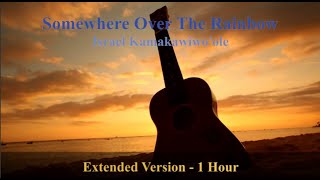 Somewhere Over The Rainbow - Israel Kamakawiwo&#39;ole - Extended Version