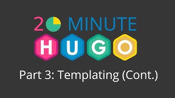 20 Minute Hugo: Part 3 - Templating (Continued)