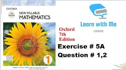 Exercise #5A Question #1,2 | Unit 5 | Oxford book 7th edition | D1 | Learn with Me