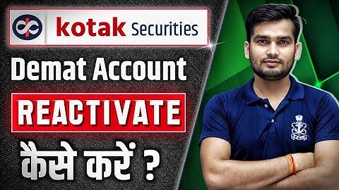 Kotak Securities Reactivate Account | Kotak Demat Account Reactivate Process