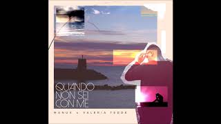 Manux - Quando Non Sei Con Me Feat Valeria Tedde