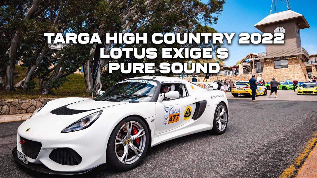 Lotus！ TARGA High Country 2022 - Lotus Exige S, Pure Sound - YouTube