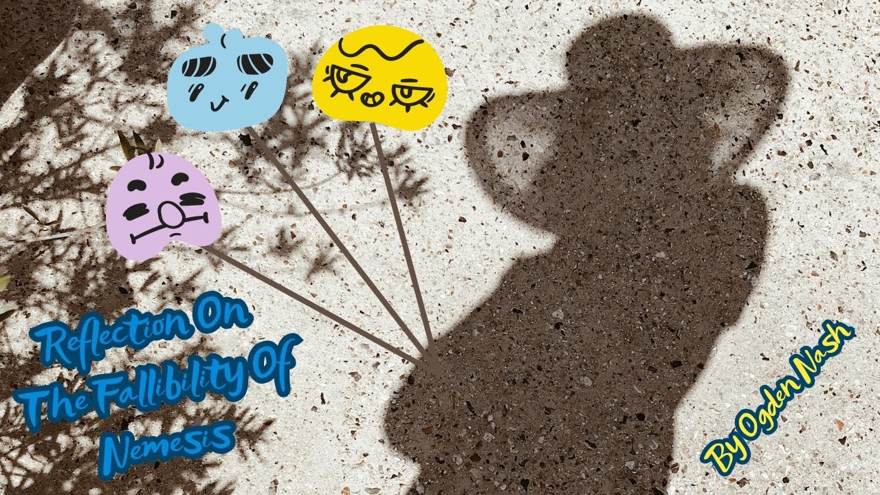 Poem : Reflection On The Fallibility Of Nemesis By Ogden Nash