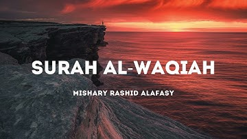 [NO ADS] Surah Al-Waqiah 056 - سورة الواقعة | Mishary Rashid Alafasy | Audio only