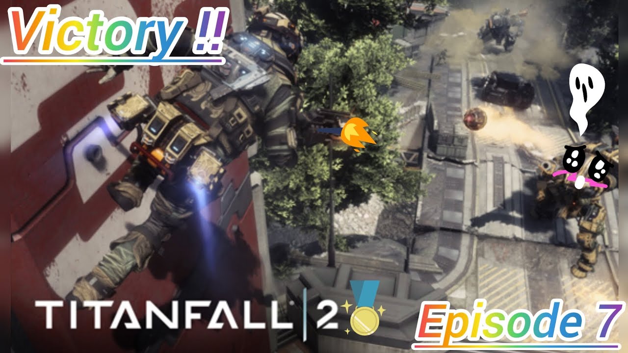 Titanfall 2 - Such a great game, Victory 😁🙌 Episode 7