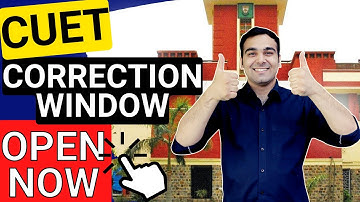 CUET Correction Window Open | CUET 2022 Big Update