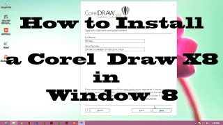 How to install a corel draw X8 in window 8