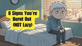 8 Signs You're Burnt Out (It’s Not Laziness)
