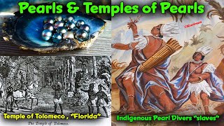 Pearls & The American Indians // Temple of Tolomeco / Lucayan slave Pearl Divers