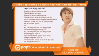 Tuyển Tập Những Ca Khúc Hay Nhất Của Hồ Việt Trung