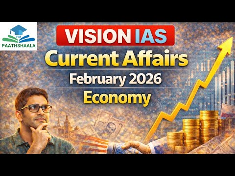 Vision IAS February 2026 Current Affairs | UPSC Prelims 2026 | Economy ...